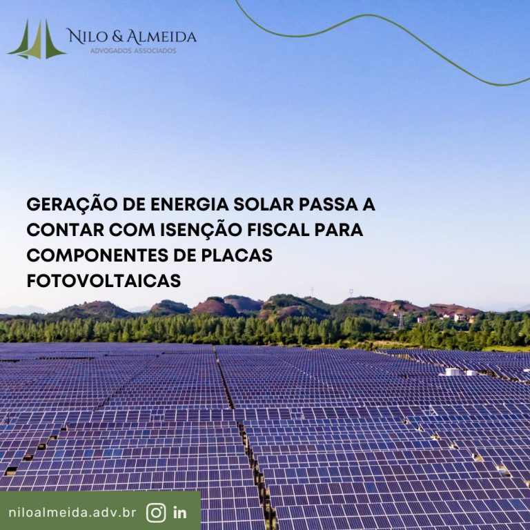 Geração de energia solar passa a contar com isenção fiscal para componentes de placas fotovoltaicas