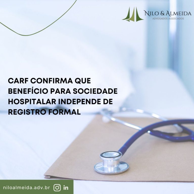 Carf confirma que benefício para sociedade hospitalar independe de registro formal