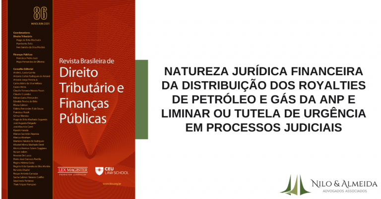 Natureza Jurídica Financeira da Distribuição dos Royalties de Petróleo e Gás da ANP e Liminar ou Tutela de Urgência em Processos Judiciais